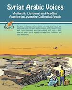 Syrian Arabic Voices: Authentic Listening and Reading Practice in Levantine Colloquial Arabic 