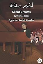 Silent Dreams: Egyptian Arabic Reader 