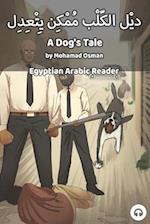 A Dog's Tale: Egyptian Arabic Reader 