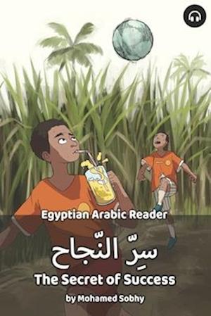 The Secret of Success: Egyptian Arabic Reader