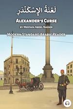 Alexander's Curse: Modern Standard Arabic Reader 
