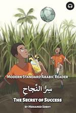 The Secret of Success: Modern Standard Arabic Reader 