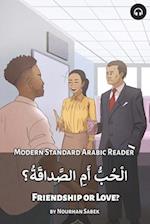 Friendship or Love?: Modern Standard Arabic Reader 