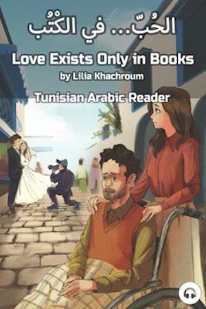 Love Exists Only in Books: Tunisian Arabic Reader