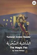 The Magic Fez: Tunisian Arabic Reader 