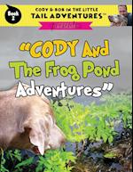 Cody And The Frog Pond Adventures 