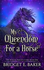 My Queedom for a Horse 