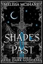 Shades of the Past: The Third Book of the Dark Goddess 