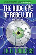 The Rude Eye of Rebellion