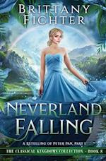 Neverland Falling: A Retelling of Peter Pan, Part I 