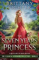 The Seven Years Princess: A Retelling of Maid Maleen 