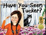 Have You Seen Tucker? 