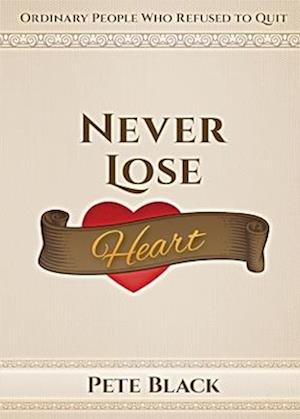 Never Lose Heart