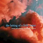 The Letting of a Little Water