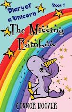 The Missing Rainbow: A Diary of a Unicorn Adventure 