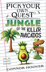 Pick Your Own Quest: Jungle of the Killer Avocados 