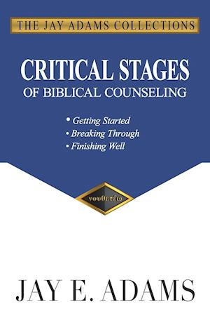 Critical Stages of Biblical Counseling