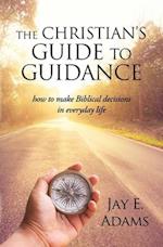 The Christian's Guide to Guidance
