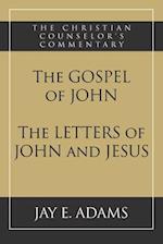 The Gospel of John and The Letters of John and Jesus 