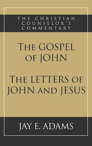 The Gospel of John and The Letters of John and Jesus