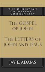 The Gospel of John and The Letters of John and Jesus 