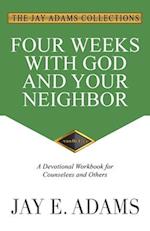 Four Weeks with God and Your Neighbor 