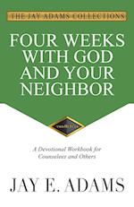 Four Weeks with God and Your Neighbor 