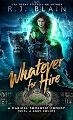 Whatever for Hire: A Magical Romantic Comedy (with a body count) 