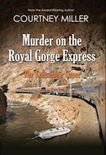 Murder on the Royal Gorge Express, A Columbine Caper 