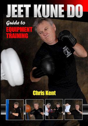 JEET KUNE DO: Guide to Equipment Training