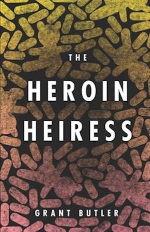 The Heroin Heiress