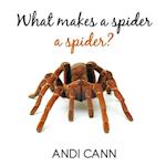 What Makes a Spider a Spider