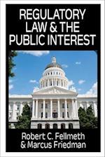 Regulatory Law and the Public Interest