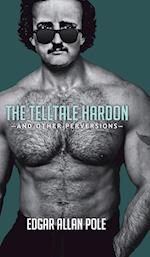 The Telltale Hardon and Other Perversions