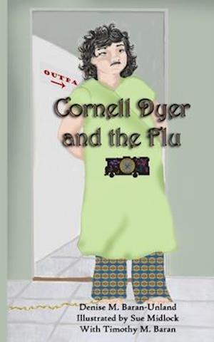 Cornell Dyer and The Flu