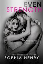 EVEN STRENGTH: A Friends to Lovers Romance 