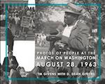 Photos of People at the March on Washington August 28, 1963 