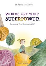 Words Are Your Superpower