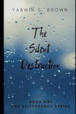 The Silent Destruction