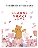 The Happy Little Bear Learns About Love