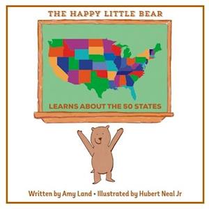 The Happy Little Bear Learns About the 50 States