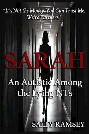 Sarah An Autistic Among the Lying NTs