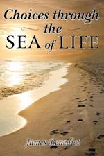 Choices through the SEA of LIFE