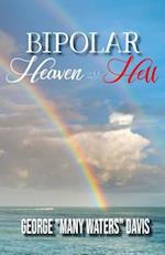 Bipolar Heaven and Hell