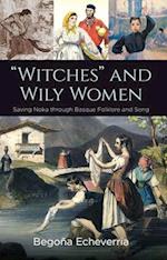 Witches and Wily Women