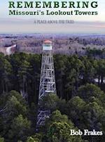 Remembering Missouri's Lookout Towers