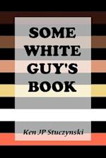 Some White Guy's Book