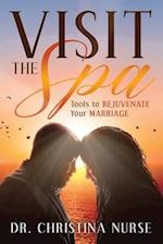 Visit the Spa: Tools to Rejuvenate Your Marriage 