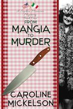 From Mangia to Murder