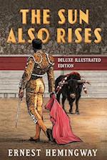 The Sun Also Rises: Deluxe Illustrated Edition